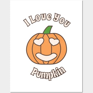 I Love You Pumpkin Posters and Art